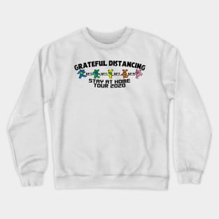 Funny Grateful Distancing Stay at Home Tour 2020 Crewneck Sweatshirt